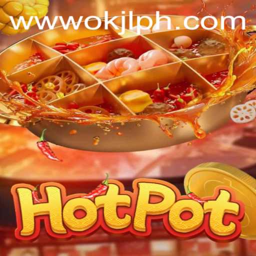 Hotpot: An Exciting New Game Revolutionizing Entertainment With 'OKJL'
